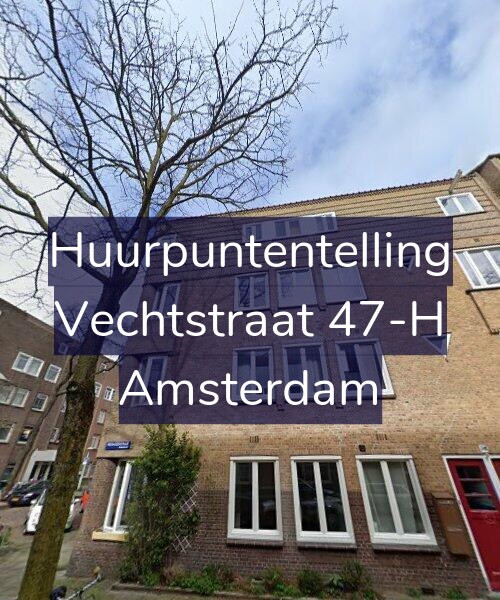 Foto gevel Huurpuntentelling voor Vechtstraat 47-H, Amsterdam