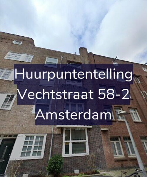 Foto gevel Huurpuntentelling voor Vechtstraat 58-2, Amsterdam
