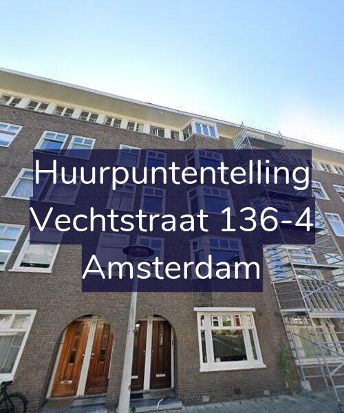 Foto gevel Huurpuntentelling voor Vechtstraat 136-4, Amsterdam