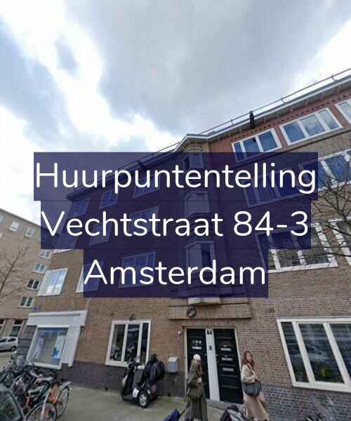 Foto gevel Huurpuntentelling voor Vechtstraat 84-3, Amsterdam