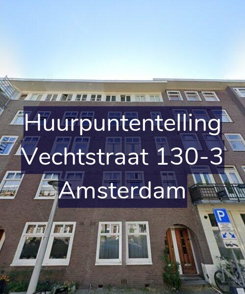 Foto gevel Huurpuntentelling voor Vechtstraat 130-3, Amsterdam