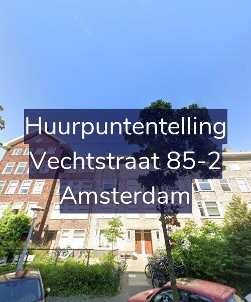 Foto gevel Huurpuntentelling voor Vechtstraat 85-2, Amsterdam