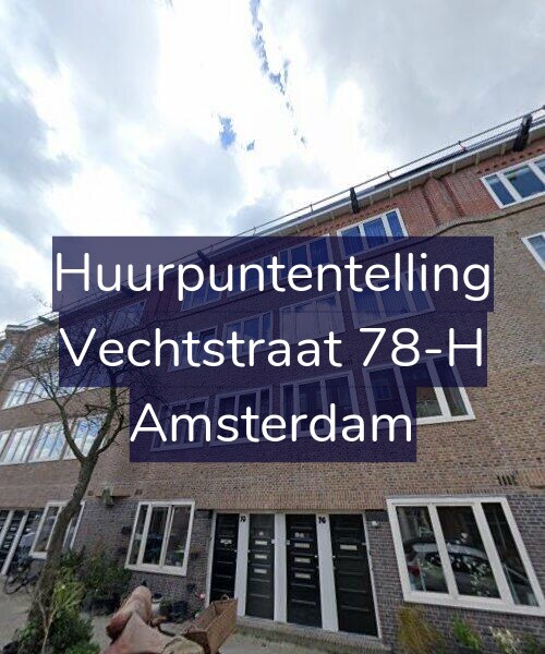 Foto gevel Huurpuntentelling voor Vechtstraat 78-H, Amsterdam