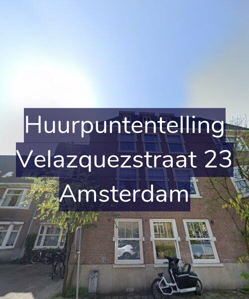 Foto gevel Huurpuntentelling voor Velazquezstraat 23, Amsterdam