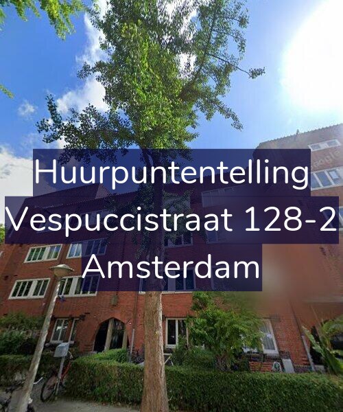 Foto gevel Huurpuntentelling voor Vespuccistraat 128-2, Amsterdam