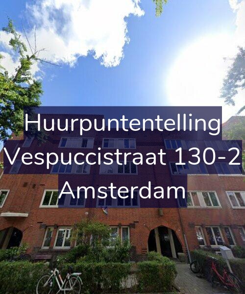 Foto gevel Huurpuntentelling voor Vespuccistraat 130-2, Amsterdam