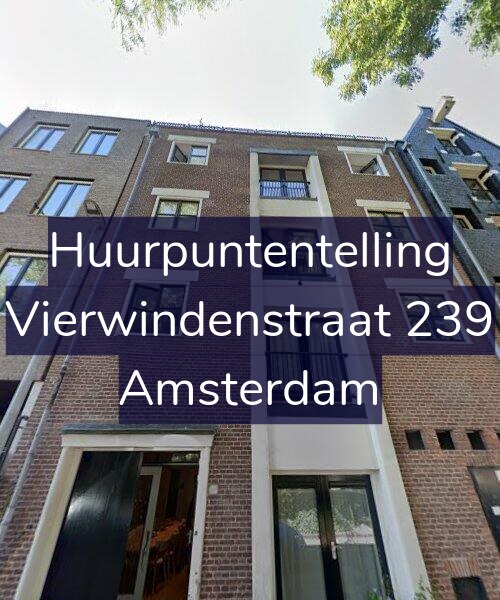 Foto gevel Huurpuntentelling voor Vierwindenstraat 239, Amsterdam