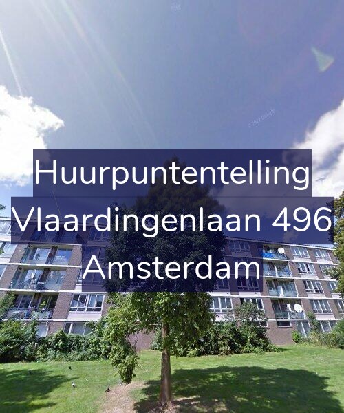 Foto gevel Huurpuntentelling voor Vlaardingenlaan 496, Amsterdam