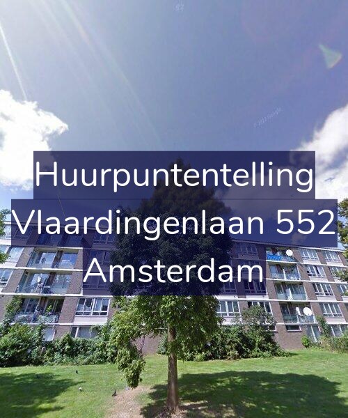 Foto gevel Huurpuntentelling voor Vlaardingenlaan 552, Amsterdam