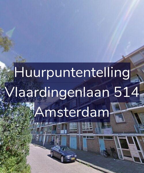 Foto gevel Huurpuntentelling voor Vlaardingenlaan 514, Amsterdam