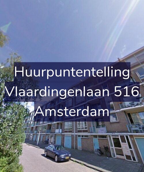 Foto gevel Huurpuntentelling voor Vlaardingenlaan 516, Amsterdam