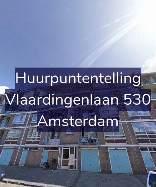 Foto gevel Huurpuntentelling voor Vlaardingenlaan 530, Amsterdam