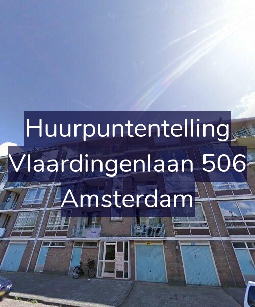 Foto gevel Huurpuntentelling voor Vlaardingenlaan 506, Amsterdam