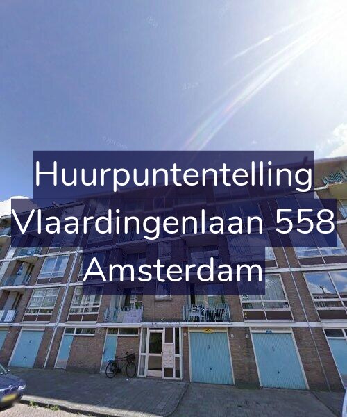 Foto gevel Huurpuntentelling voor Vlaardingenlaan 558, Amsterdam