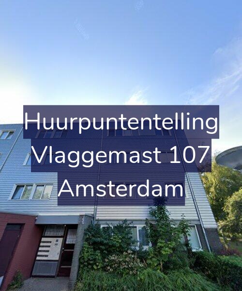 Foto gevel Huurpuntentelling voor Vlaggemast 107, Amsterdam