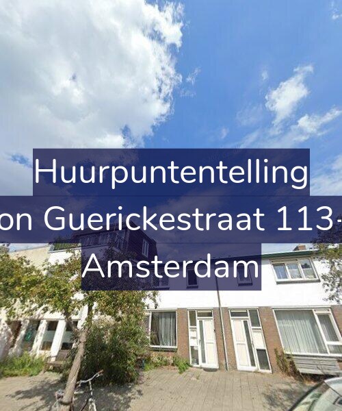 Foto gevel Huurpuntentelling voor Von Guerickestraat 113-1, Amsterdam