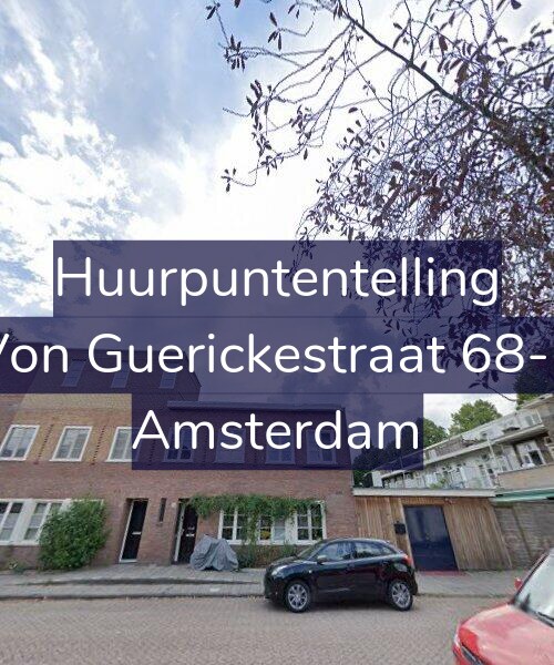 Foto gevel Huurpuntentelling voor Von Guerickestraat 68-1, Amsterdam