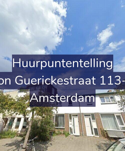 Foto gevel Huurpuntentelling voor Von Guerickestraat 113-H, Amsterdam