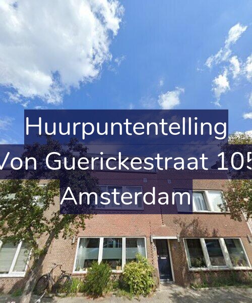 Foto gevel Huurpuntentelling voor Von Guerickestraat 105, Amsterdam