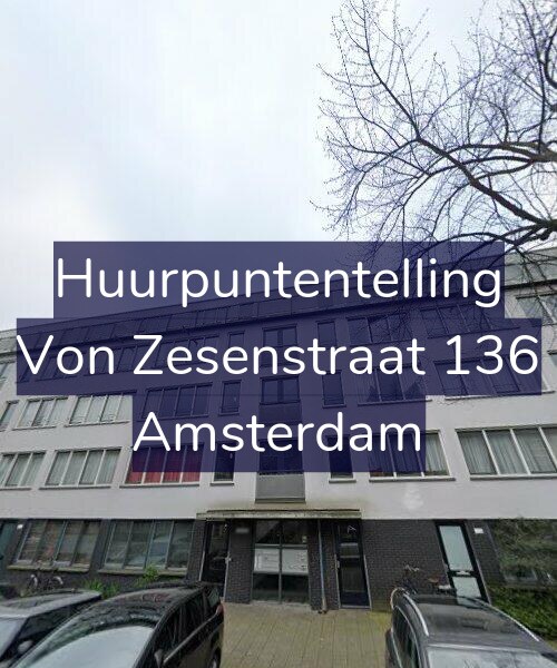 Foto gevel Huurpuntentelling voor Von Zesenstraat 136, Amsterdam