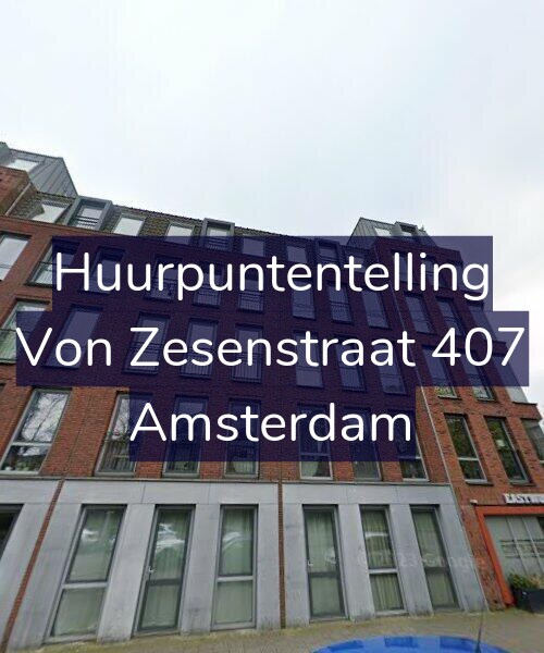 Foto gevel Huurpuntentelling voor Von Zesenstraat 407, Amsterdam
