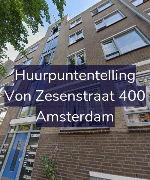 Foto gevel Huurpuntentelling voor Von Zesenstraat 400, Amsterdam