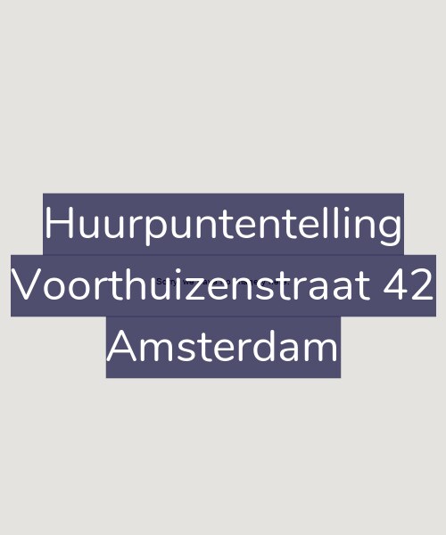 Foto gevel Huurpuntentelling voor Voorthuizenstraat 42, Amsterdam