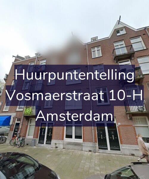 Foto gevel Huurpuntentelling voor Vosmaerstraat 10-H, Amsterdam