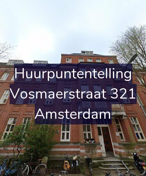Foto gevel Huurpuntentelling voor Vosmaerstraat 321, Amsterdam