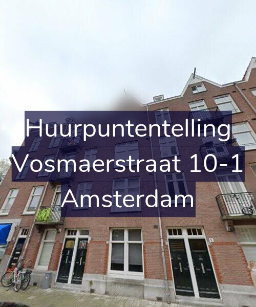 Foto gevel Huurpuntentelling voor Vosmaerstraat 10-1, Amsterdam