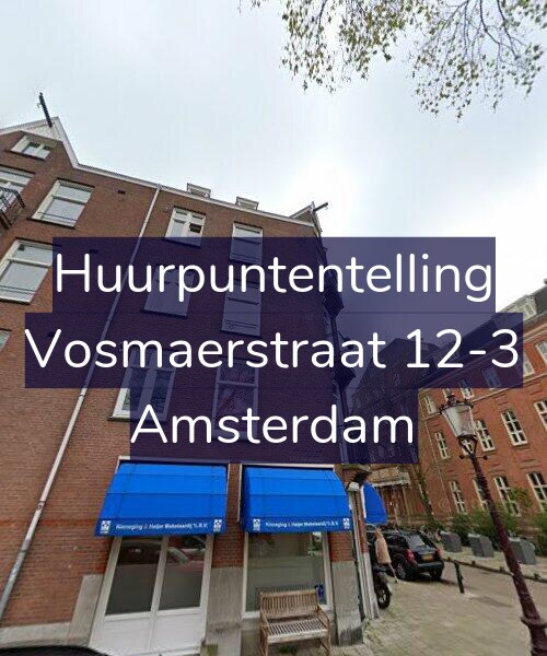 Foto gevel Huurpuntentelling voor Vosmaerstraat 12-3, Amsterdam