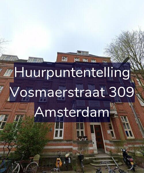 Foto gevel Huurpuntentelling voor Vosmaerstraat 309, Amsterdam