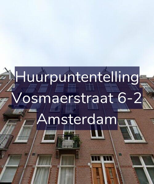 Foto gevel Huurpuntentelling voor Vosmaerstraat 6-2, Amsterdam