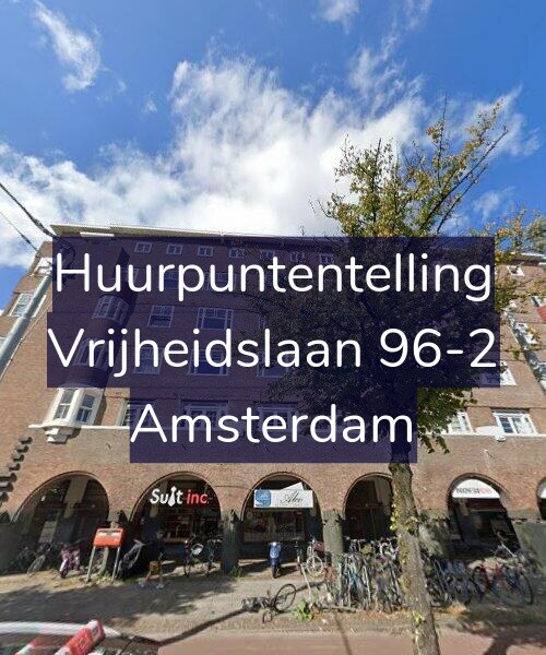 Foto gevel Huurpuntentelling voor Vrijheidslaan 96-2, Amsterdam