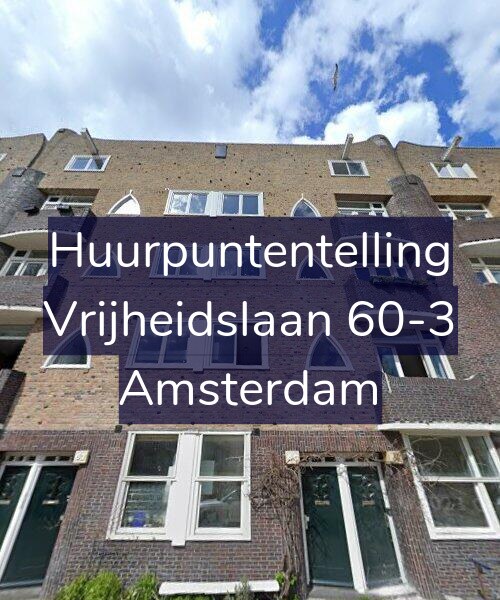 Foto gevel Huurpuntentelling voor Vrijheidslaan 60-3, Amsterdam