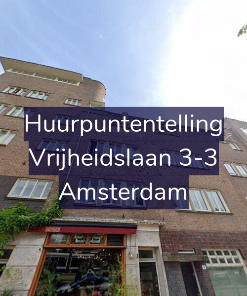 Foto gevel Huurpuntentelling voor Vrijheidslaan 3-3, Amsterdam