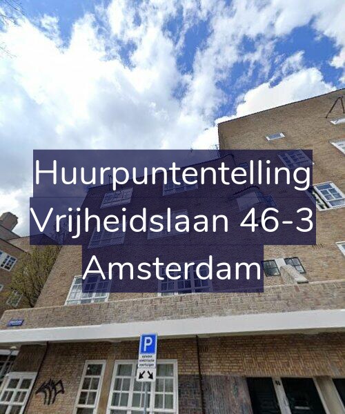 Foto gevel Huurpuntentelling voor Vrijheidslaan 46-3, Amsterdam