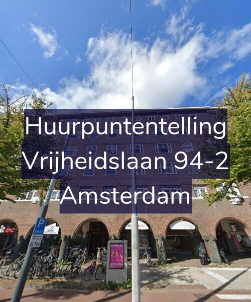 Foto gevel Huurpuntentelling voor Vrijheidslaan 94-2, Amsterdam
