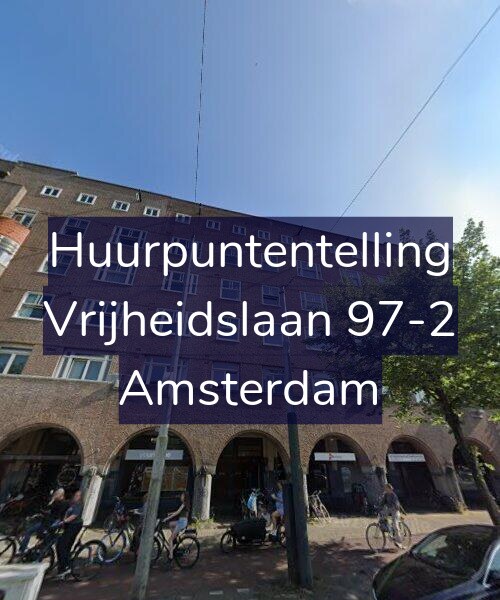 Foto gevel Huurpuntentelling voor Vrijheidslaan 97-2, Amsterdam