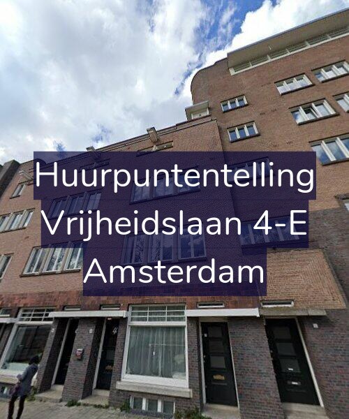 Foto gevel Huurpuntentelling voor Vrijheidslaan 4-E, Amsterdam