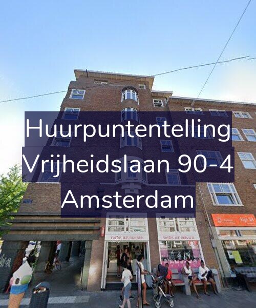 Foto gevel Huurpuntentelling voor Vrijheidslaan 90-4, Amsterdam