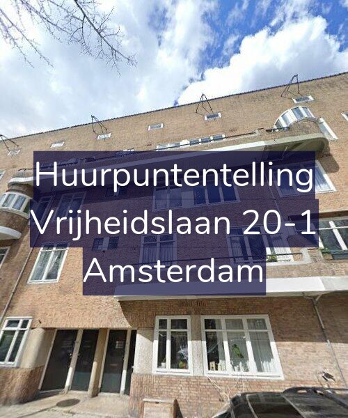 Foto gevel Huurpuntentelling voor Vrijheidslaan 20-1, Amsterdam