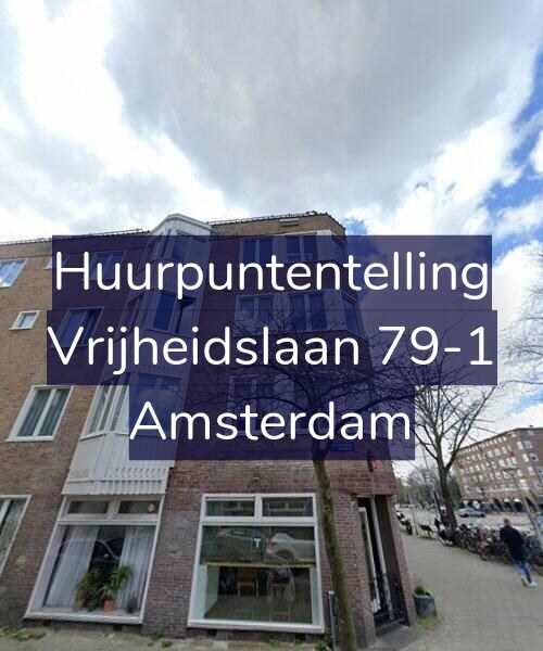 Foto gevel Huurpuntentelling voor Vrijheidslaan 79-1, Amsterdam