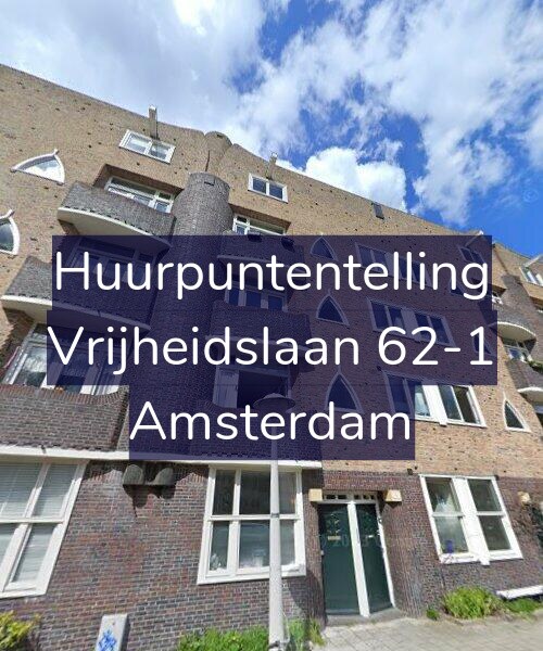 Foto gevel Huurpuntentelling voor Vrijheidslaan 62-1, Amsterdam