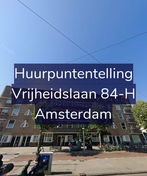 Foto gevel Huurpuntentelling voor Vrijheidslaan 84-H, Amsterdam