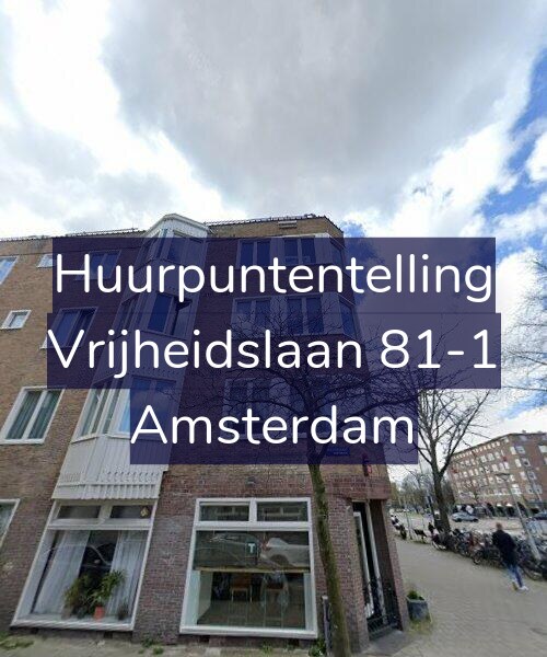 Foto gevel Huurpuntentelling voor Vrijheidslaan 81-1, Amsterdam