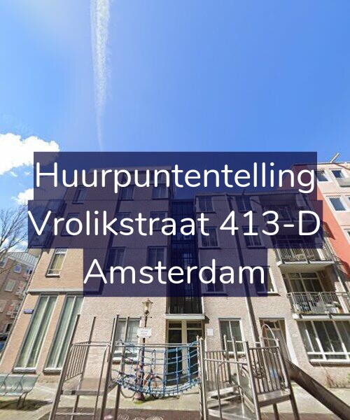 Foto gevel Huurpuntentelling voor Vrolikstraat 413-D, Amsterdam