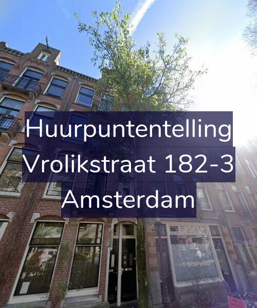 Foto gevel Huurpuntentelling voor Vrolikstraat 182-3, Amsterdam