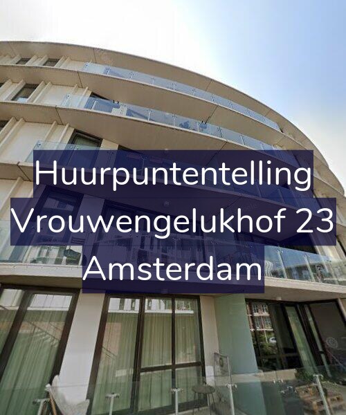 Foto gevel Huurpuntentelling voor Vrouwengelukhof 23, Amsterdam
