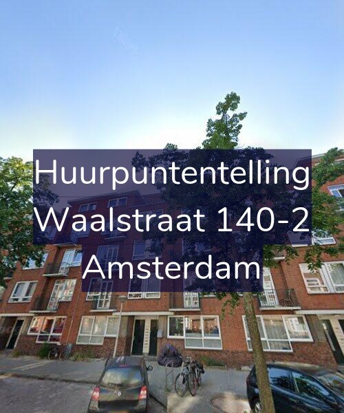 Foto gevel Huurpuntentelling voor Waalstraat 140-2, Amsterdam